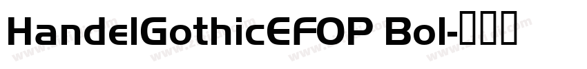HandelGothicEFOP Bol字体转换
